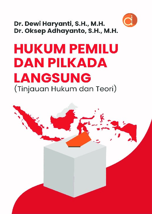 Hukum Pemilu dan Pilkada Langsung (Tinjauan Hukum dan Teori)